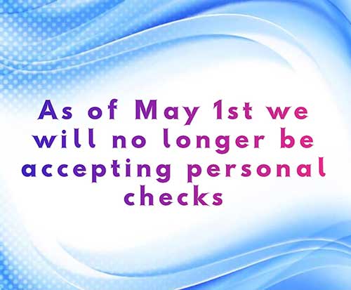 No Personal Checks accepted after May 1, 2026. No Personal Checks.