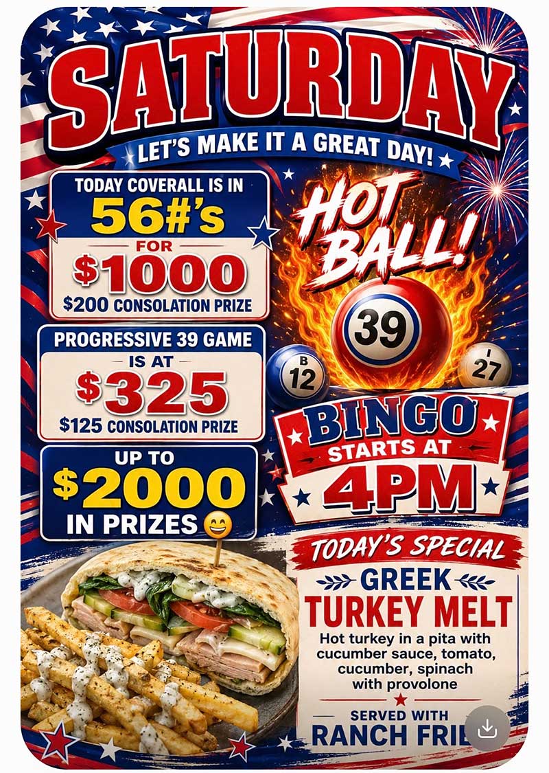 Saturday September 5, 2026 at N. St. Paul Legion Bingo Progressive Games, Hot Ball, Turkey Melt special. Be here. Saturday September 5, 2026.