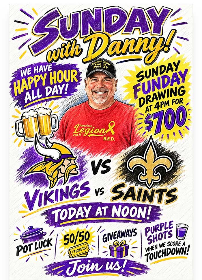 Sunday October 11, 2026 Football, Happy Hours, Sunday Funday, Pot Luck all at the Legion N. St. Paul MN. Sunday October 11, 2026.