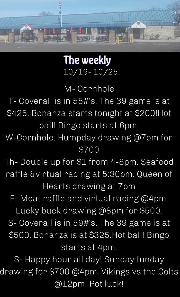 Weekly Events October 19 thru 25, 2026 at American Legion North Saint Paul MN including Bingo, Raffles and Drawings. Weekly Events October 19 thru 25, 2026 at American Legion North Saint Paul MN.